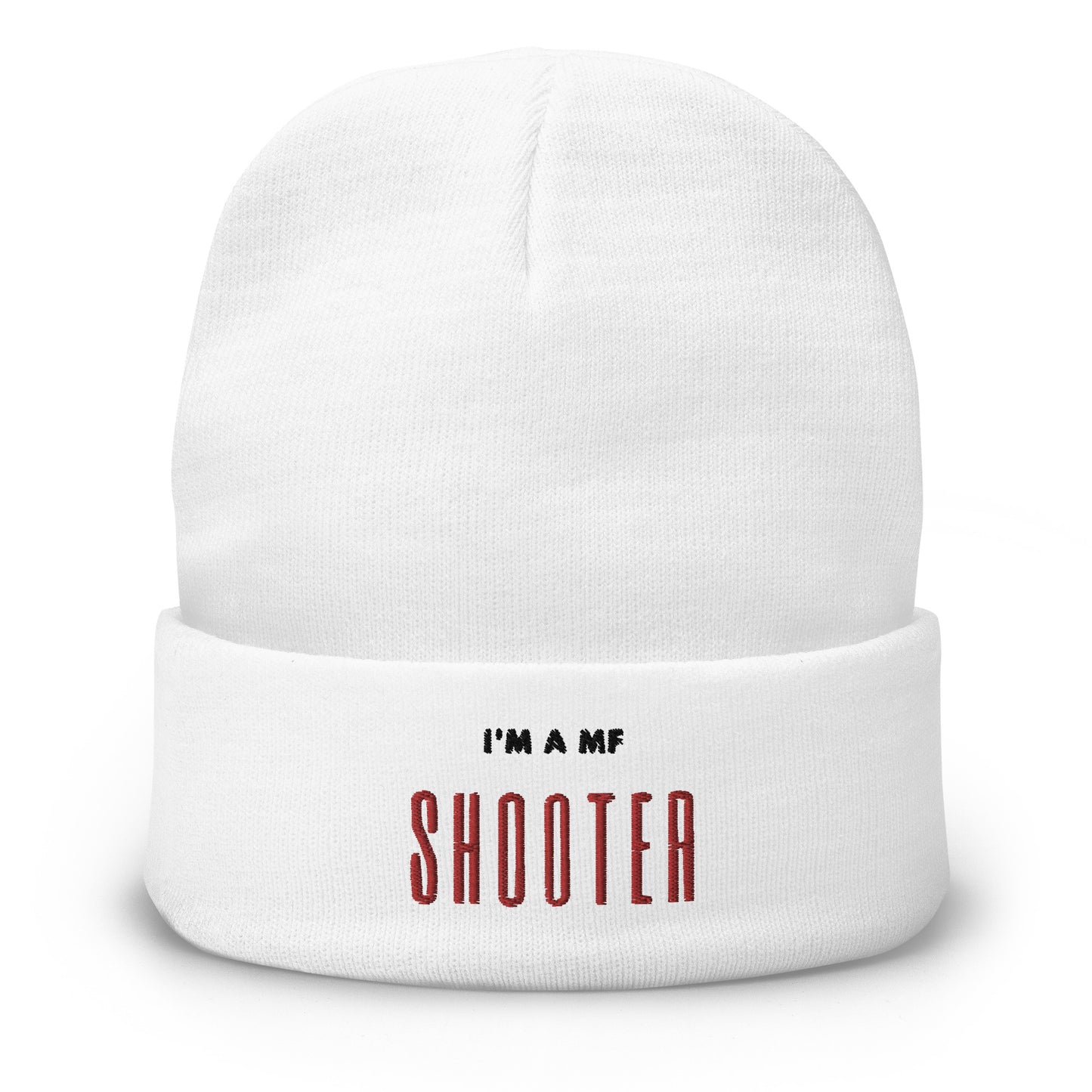 "I'm A Mf Shooter" Embroidered Beanie V2