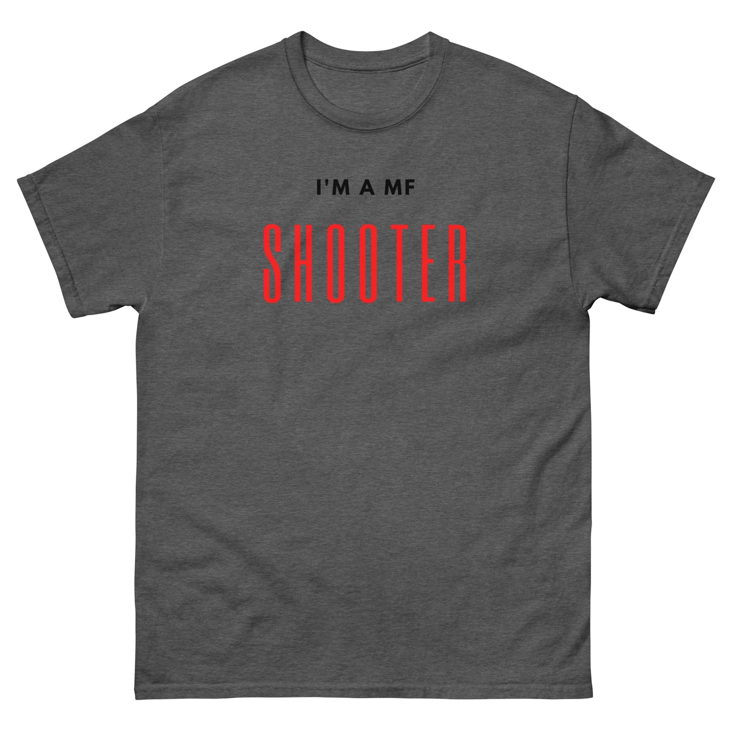 "I'M A MF SHOOTER" V4 Classic Tee