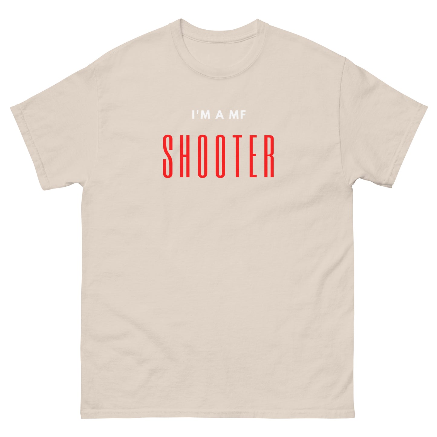 "I'M A MF SHOOTER" V1 Classic Tee