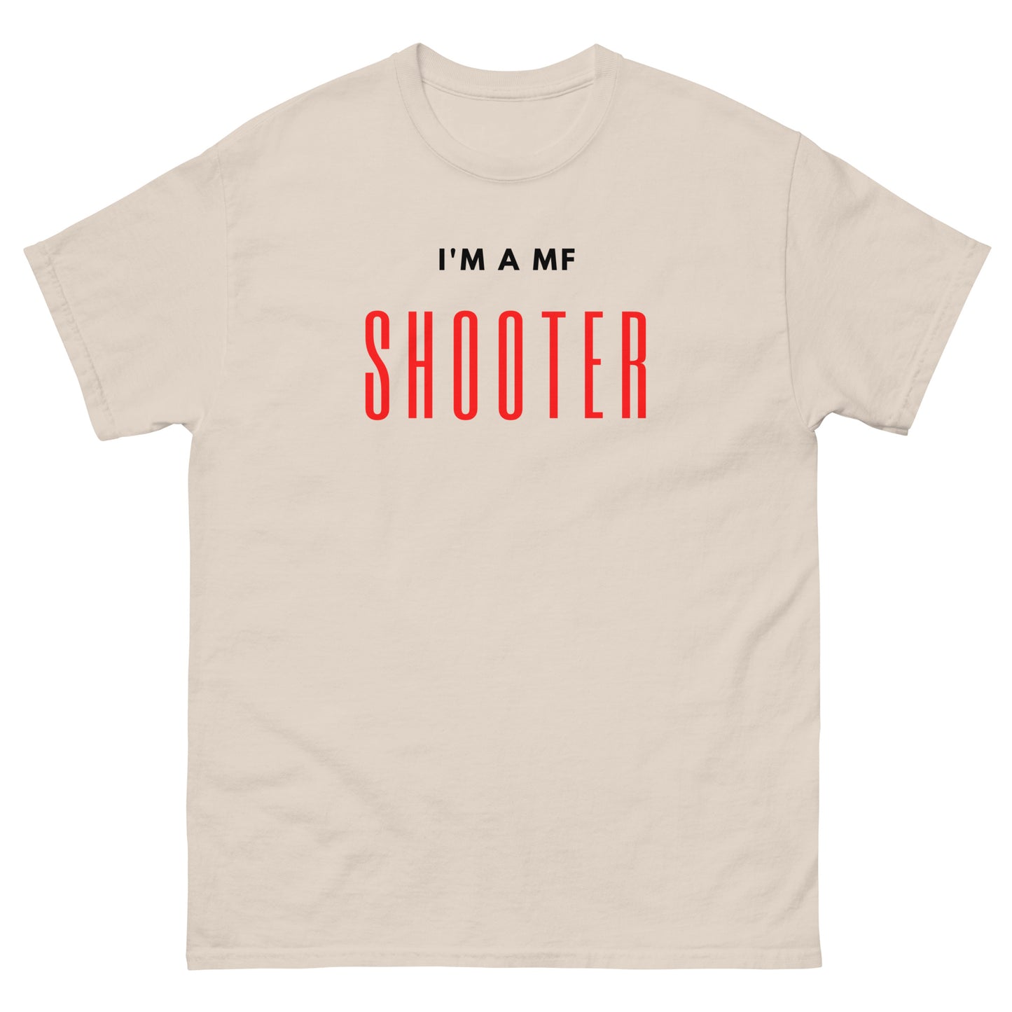 "I'M A MF SHOOTER" V4 Classic Tee