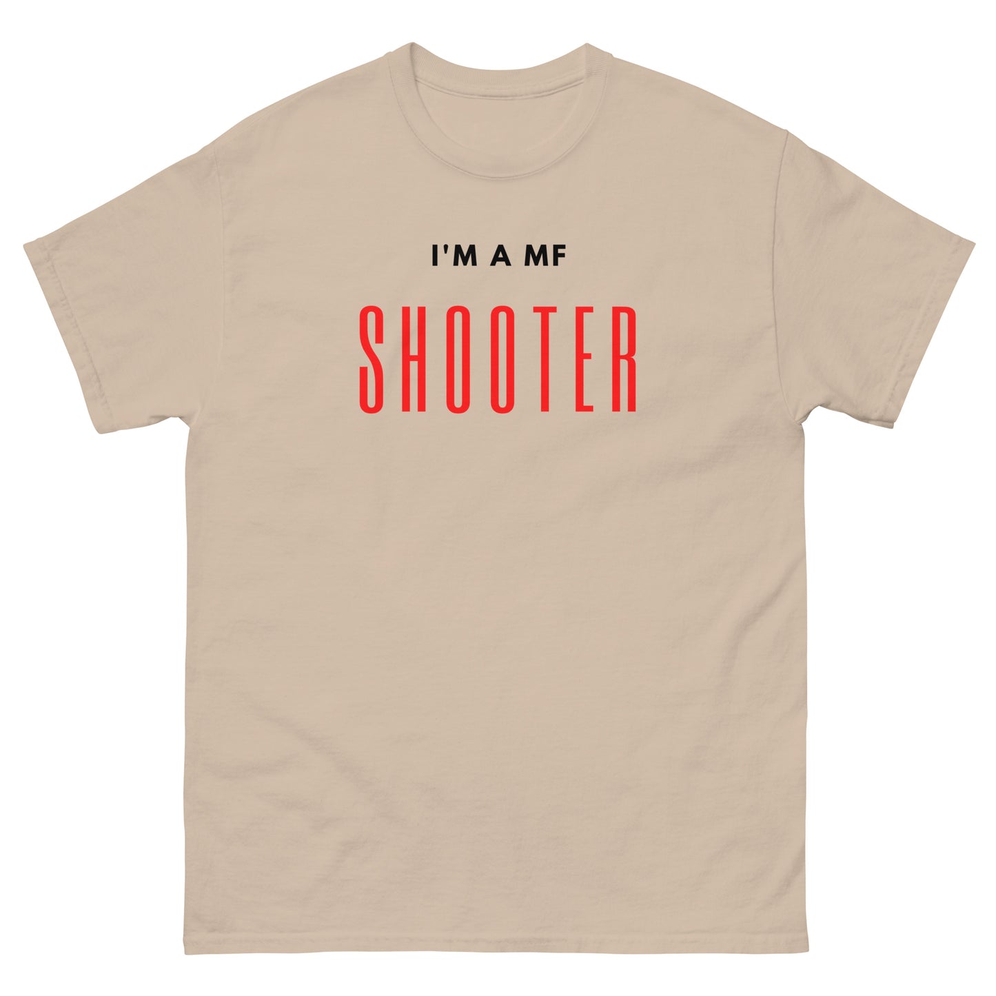"I'M A MF SHOOTER" V4 Classic Tee