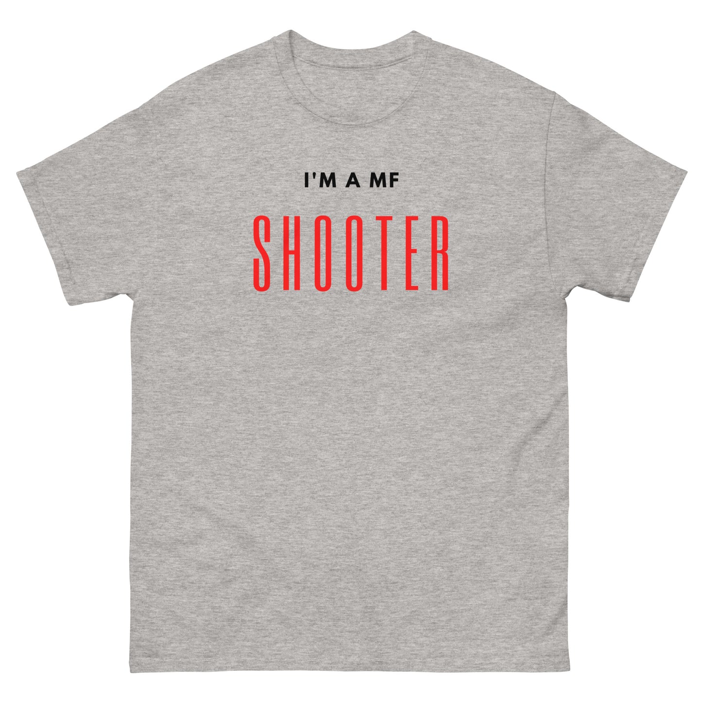 "I'M A MF SHOOTER" V4 Classic Tee