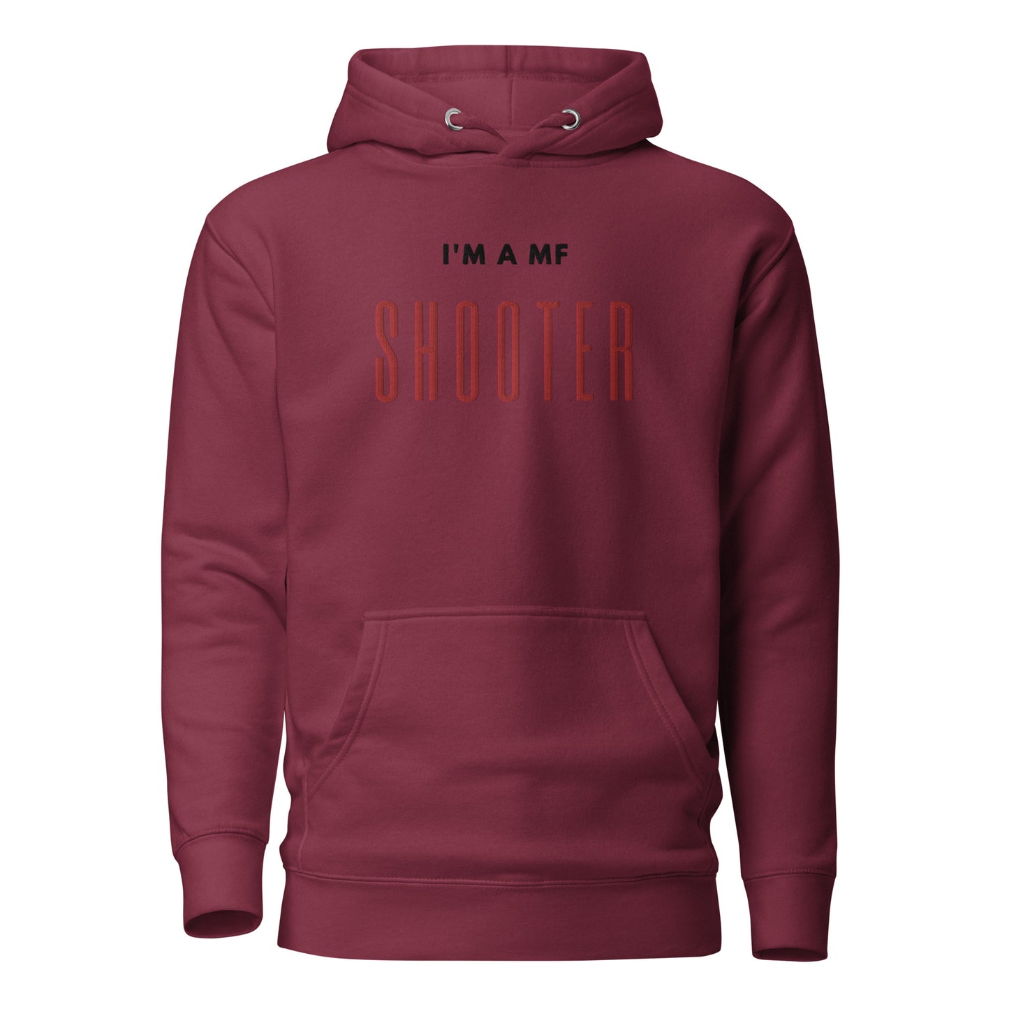 "I'm A MF SHOOTER" Embroidered Hoodie V1