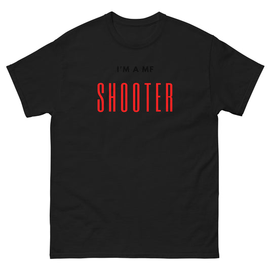 "I'M A MF SHOOTER" V4 Classic Tee