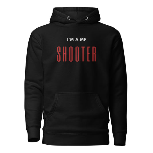 "I'm A MF SHOOTER" Embroidered Hoodie V2